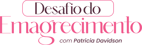 Desafio do Emagrecimento com Patrícia Davidson